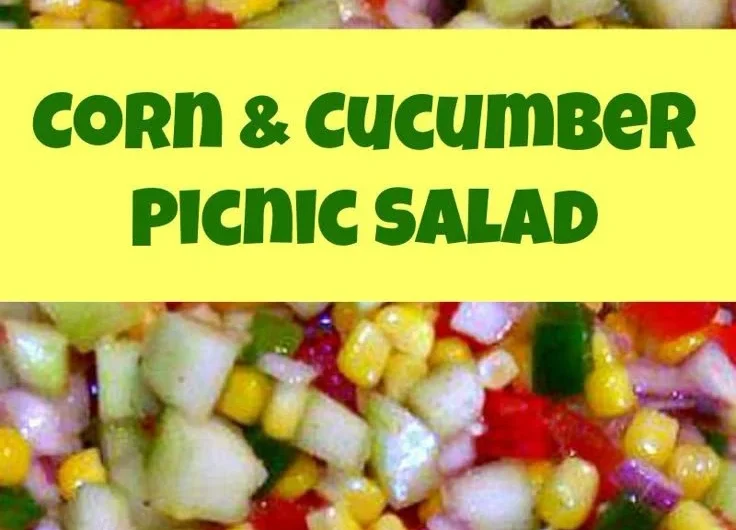 Corn and cucumber picnic salad in a bowl, perfect for outdoor meals.
